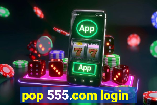 pop 555.com login